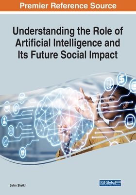 【预订】Understanding the Role of Artificial Intelligence and Its Future Social Impact