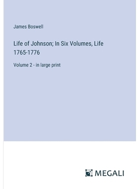 预订 Life of Johnson; In Six Volumes, Life 1765-1776: Volume 2 - in large print: 9783387324631