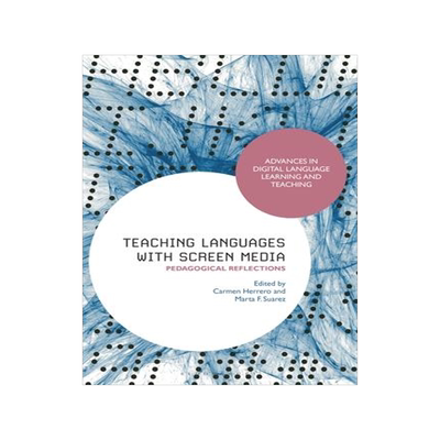 [预订]Teaching Languages with Screen Media: Pedagogical Reflections 9781350216198