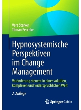 预订 Hypnosystemische Perspektiven im Change Management: Veränderung steuern in einer volatilen, komplexen und widerspr
