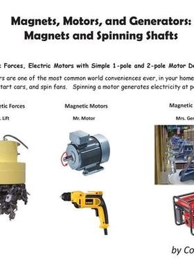 [预订]Magnets, Motors, and Generators: Magnets and Spinning Shafts 9780578394398