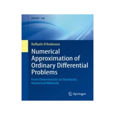 现货 Numerical Approximation of Ordinary Differential Problems: From Deterministic to Stochastic Numerica 9783031313424