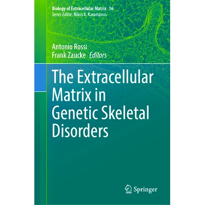 预订 The Extracellular Matrix in Genetic Skeletal Disorders 遗传性骨骼疾病的细胞外基质: 9783031708343