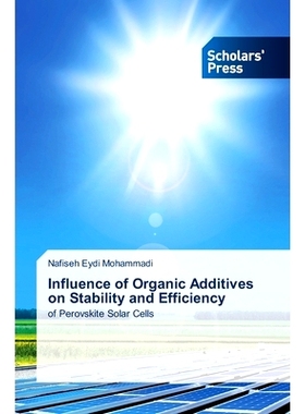 预订 Influence of Organic Additives on Stability and Efficiency: 9786138956488