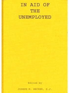 预订 In Aid of the Unemployed: 9780313205347