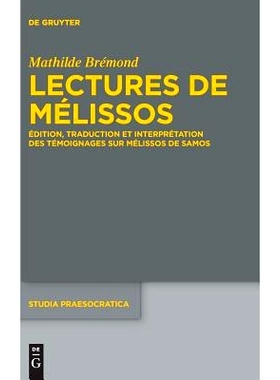 预订 Lectures de Mélissos: Édition, traduction et interprétation des témoignages sur Mélissos de Samos: 97831105428