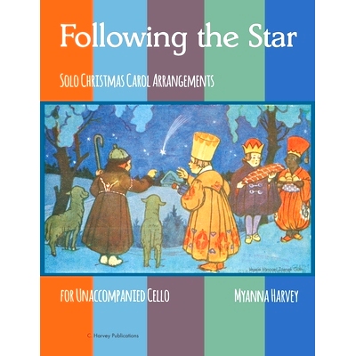 预订 Following the Star, Solo Christmas Carol Arrangements for Unaccompanied Cello: 9781635232417