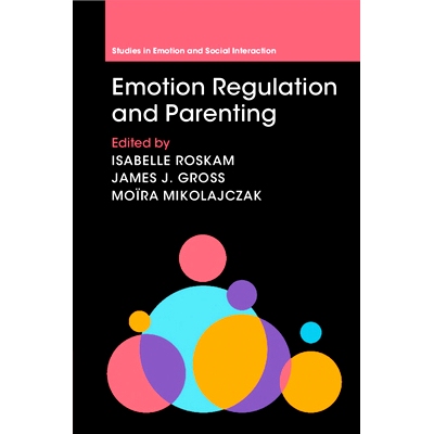 预订 Emotion Regulation and Parenting 情绪调节与育儿: 9781009304351