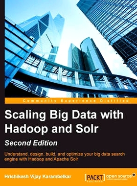 预订 Scaling Big Data with Hadoop and Solr 使用Hadoop和Solr扩展大数据: 9781783553396