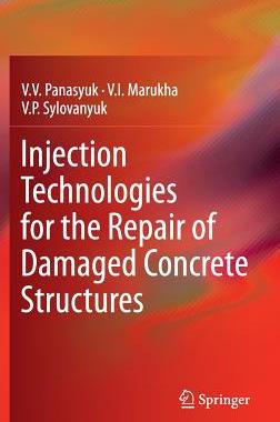 预订 Injection Technologies for the Repair of Damaged Concrete Structures