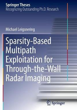 【预订】Sparsity-Based Multipath Exploitation for Through-the-Wall Radar Imaging