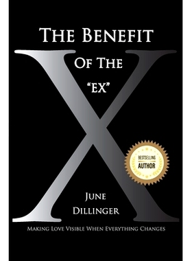 预订 The Benefit of the Ex: Making Love Visible When Everything Changes: 9780578620039