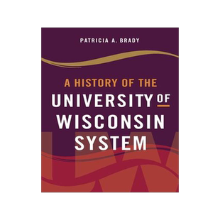 [预订]A History of the University of Wisconsin System 9780299326401