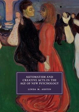 【预订】Automatism and Creative Acts in the Age of New Psychology