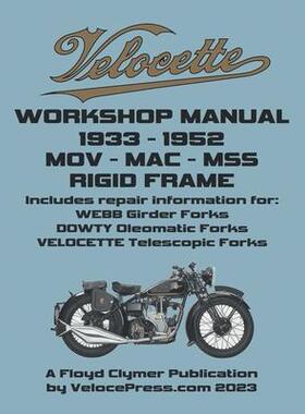 [预订]Velocette - Mov - Mac - Mss 1933-1952 Rigid Frame Workshop Manual & Illustrated Parts Manual 9781588502735