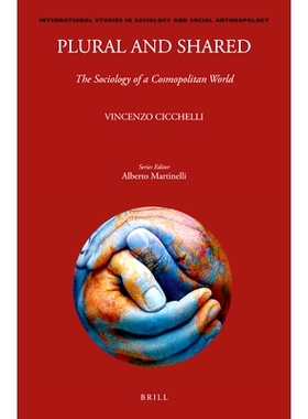 预订 Plural and Shared: The Sociology of a Cosmopolitan World 多元共享：国际世界的社会学: 9789004445659