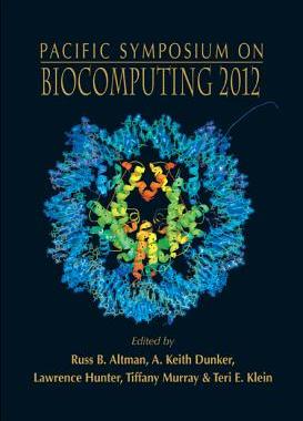 【预订】Biocomputing 2012 - Proceedings of the Pacific Symposium