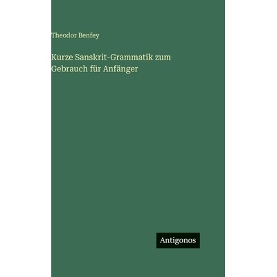 预订 Kurze Sanskrit-Grammatik zum Gebrauch für Anfänger: 9783563688151