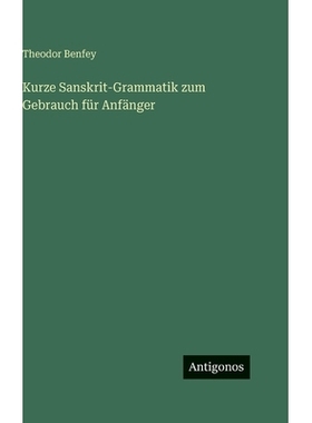 预订 Kurze Sanskrit-Grammatik zum Gebrauch für Anfänger: 9783563688151
