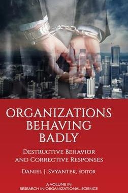 [预订]Organizations Behaving Badly: Destructive Behavior and Corrective Responses 9781648023552