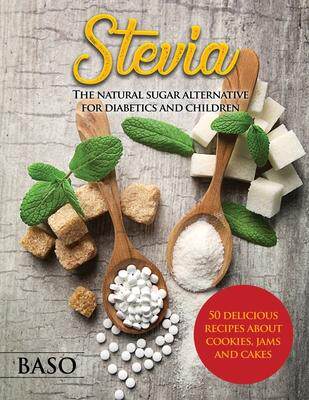 [预订]Stevia: The Natural Sugar Alternative for Diabetics and Children 9781803072661