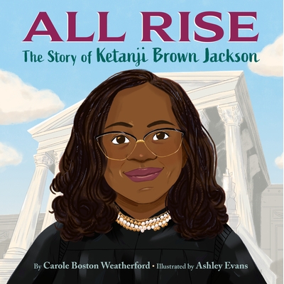 预订 All Rise: The Story of Ketanji Brown Jackson 崛起：科坦吉·布朗·杰克逊的故事: 9780593650165