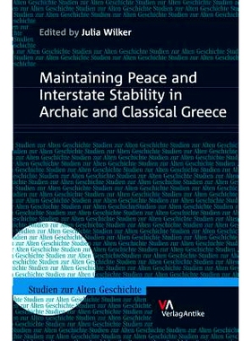 预订 Maintaining Peace and Interstate Stability in Archaic and Classical Greece 古希腊与古典希腊的和平与国家间稳定: 9783
