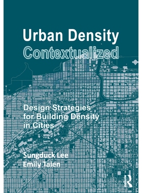 预订 Urban Density Contextualized: Design Strategies for Building Density in Cities 城市密度语境化：城市建筑密度的设计策