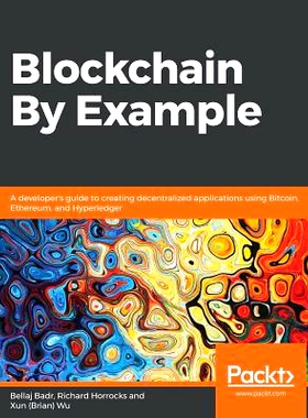 预订 Blockchain By Example 区块链示例: 9781788475686