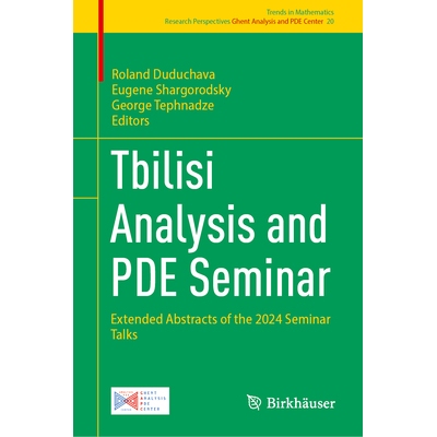 预订 Tbilisi Analysis and PDE Seminar Extended Abstracts of the 2024 Seminar Talks 第比利斯分析与偏微分方程研讨会：2024