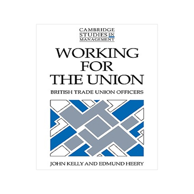 【预售】Working for the Union: British Trade Union Officers