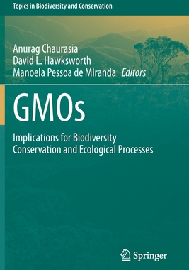 【预订】GMOs: Implications for Biodiversity Conservation and Ecological Processes 9783030531850