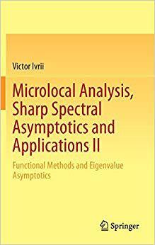 【预售】Microlocal Analysis, Sharp Spectral Asymptotics and Applications II