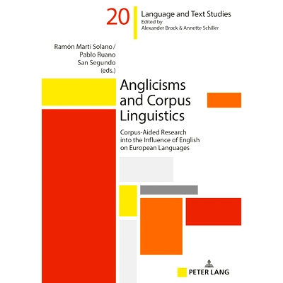 预订 Anglicisms and Corpus Linguistics: Corpus-Aided Research into the Influence of English on European Languages 英语和