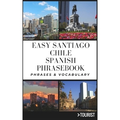 预订 Easy Santiago Chile Spanish Phrasebook: 800+ Easy-to-Use Phrases written by a Local: 9798385623655