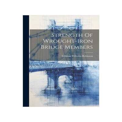 [预订]Strength Of Wrought-iron Bridge Members 9781021877109