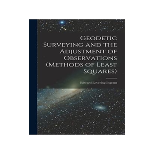 [预订]Geodetic Surveying and the Adjustment of Observations (methods of Least Squares) 9781016076647