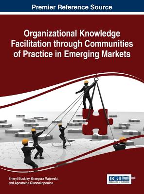 【预订】Organizational Knowledge Facilitation through Communities of Practice and Emerging Markets