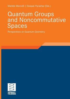 【预订】Quantum Groups and Noncommutative Spaces