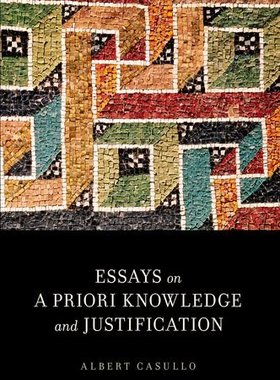 【预订】Essays on A Priori Knowledge and Justification