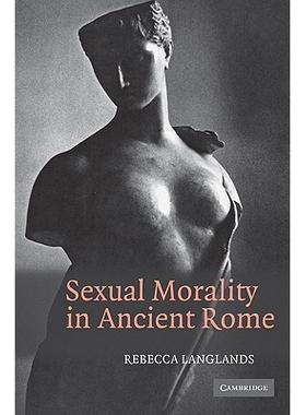 预订 Sexual Morality in Ancient Rome 古罗马的性道德: 9780521109000