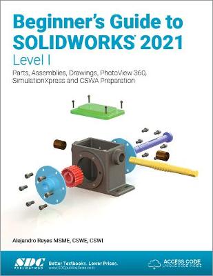 【预订】Beginner’s Guide to SOLIDWORKS 2021- Level I