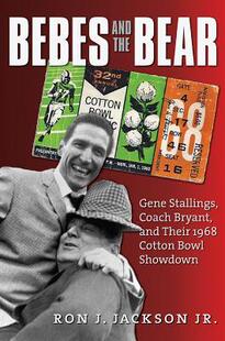 Bryant Showdown 1968 Gene Bear Their Stallings 预订 and Bebes Bowl 9781623498276 Cotton the Coach