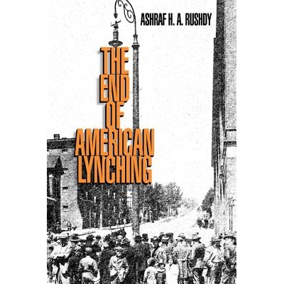 预订 The End of American Lynching: 9780813552927