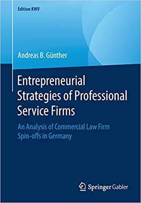 【预售】Entrepreneurial Strategies of Professional Service Firms: An Analysis of Commercial Law Firm Spin-offs in ...