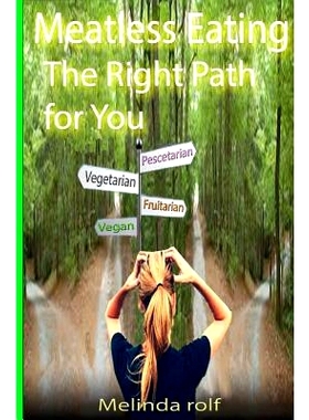 预订 Meatless Eating: The Rght Path For You: 9781507550038