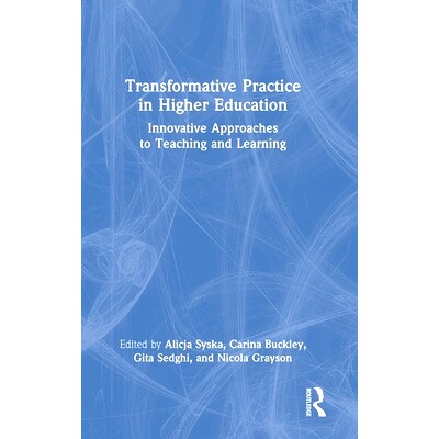 预订 Transformative Practice in Higher Education: Innovative Approaches to Teaching and Learning: 9781032821429