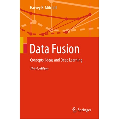 现货 Data Fusion Concepts, Ideas and Deep Learning 数据融合:概念、想法与深度学习 第3版 9783662710227