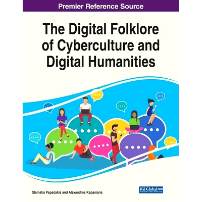 预订 The Digital Folklore of Cyberculture and Digital Humanities 网络文化与数字人文的数字民俗学: 9781668444627