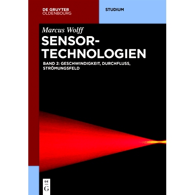 预订 Sensor-Technologien: Band 2: Geschwindigkeit, Durchfluss, Strömungsfeld: 9783110477825